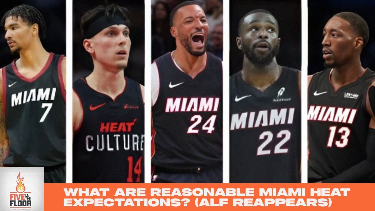 What are reasonable Miami Heat expectations? (Alf reappears) | Five on the Floor