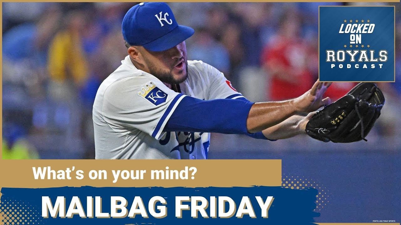 Mailbag Friday | Kansas City Royals Podcast