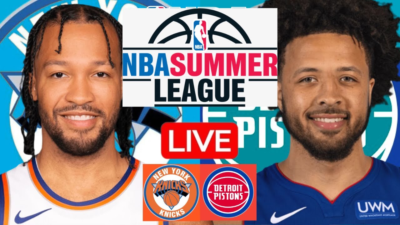 LIVE: NEW YORK KNICKS vs DETROIT PISTONS | NBA SUMMER LEAGUE | PLAY BY PLAY | SCOREBOARD