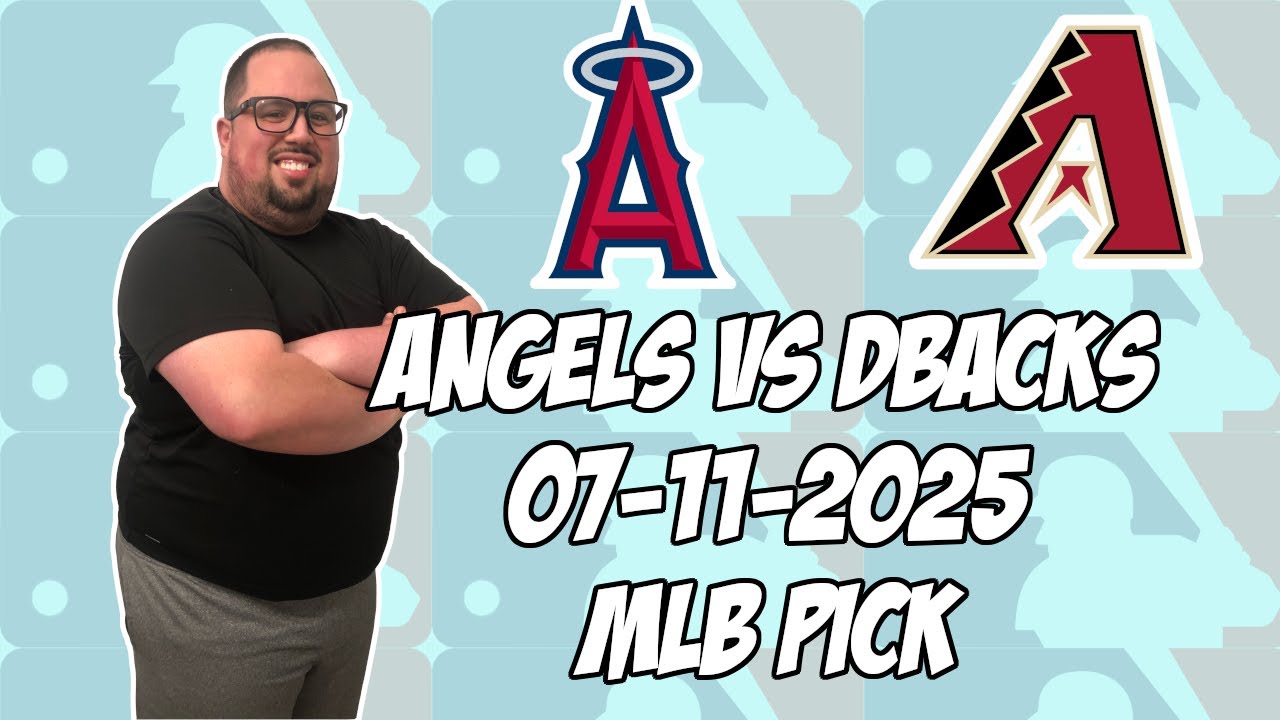 Los Angeles Angels vs Arizona Diamondbacks 7/11/25 MLB Pick & Prediction | MLB Betting Tips