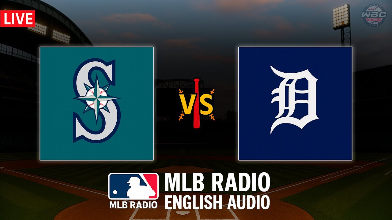 🔴 LIVE: Seattle Mariners vs Detroit Tigers ⚾ MAJOR LEAGUE BASEBALL LIVE 📻 WBC THE SHOW 🙏