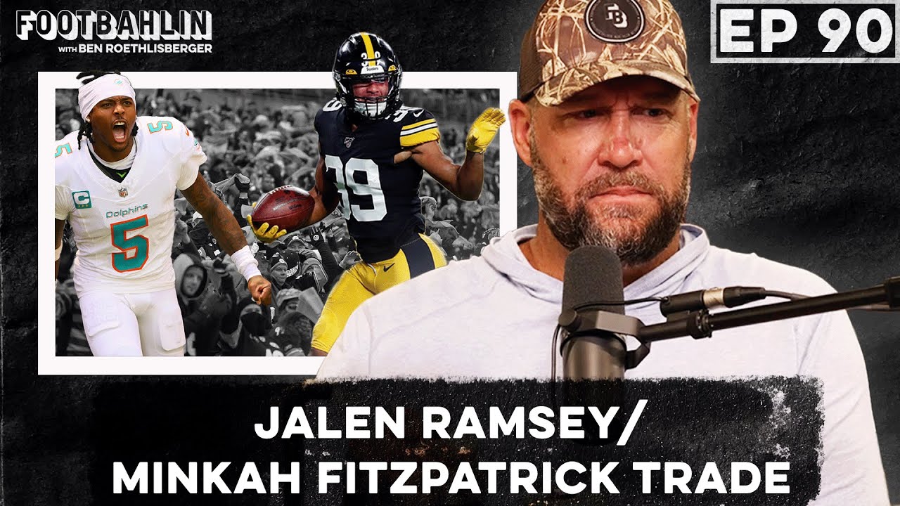 Big Ben talks Jalen Ramsey/Minkah Fitzpatrick trade, TJ Watt contract hang up, and more! Ep. 90