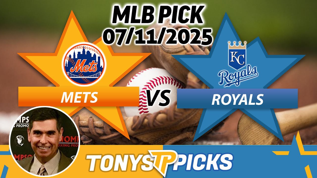 New York Mets vs Kansas City Royals Pick 7/11/25 MLB Pick Prediction