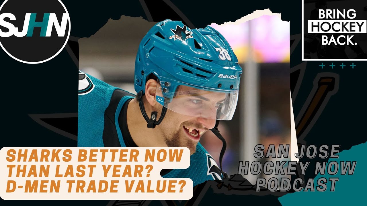 Are Sharks Better Now Than Last Year? What’s Trade Value of Their Defensemen?