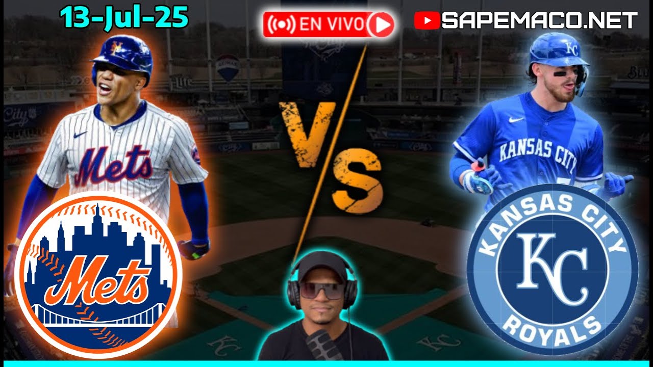 New York METS vs Kansas City ROYALS, en Vivo. (13-Jul-25)