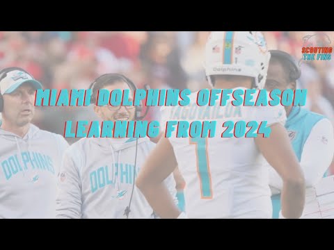 2025 Miami Dolphins Offseason | Learning from 2024 with Bobby Peters | Scouting The Fins