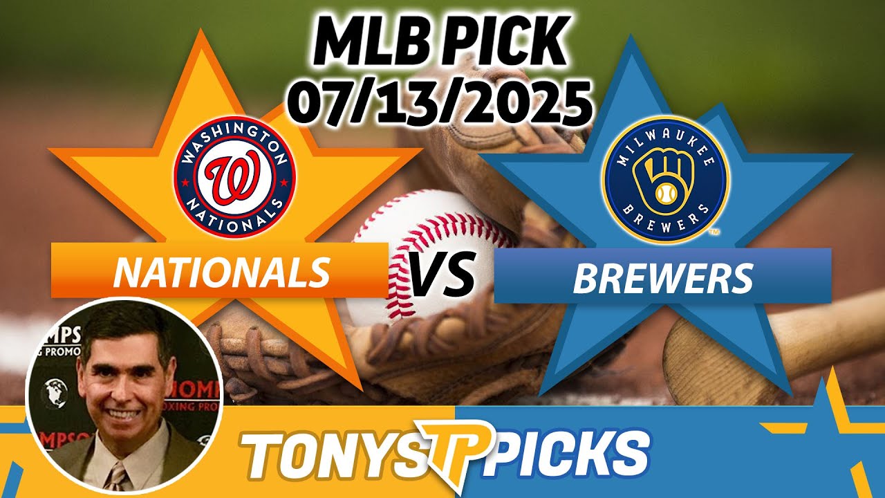 Washington Nationals vs. Milwaukee Brewers Pick 7/13/25 MLB Pick Prediction