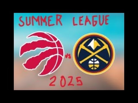 Toronto Raptors vs. Denver Nuggets PREVIEW!  NBA Summer League 2025! Can Toronto make is 3 in a row?