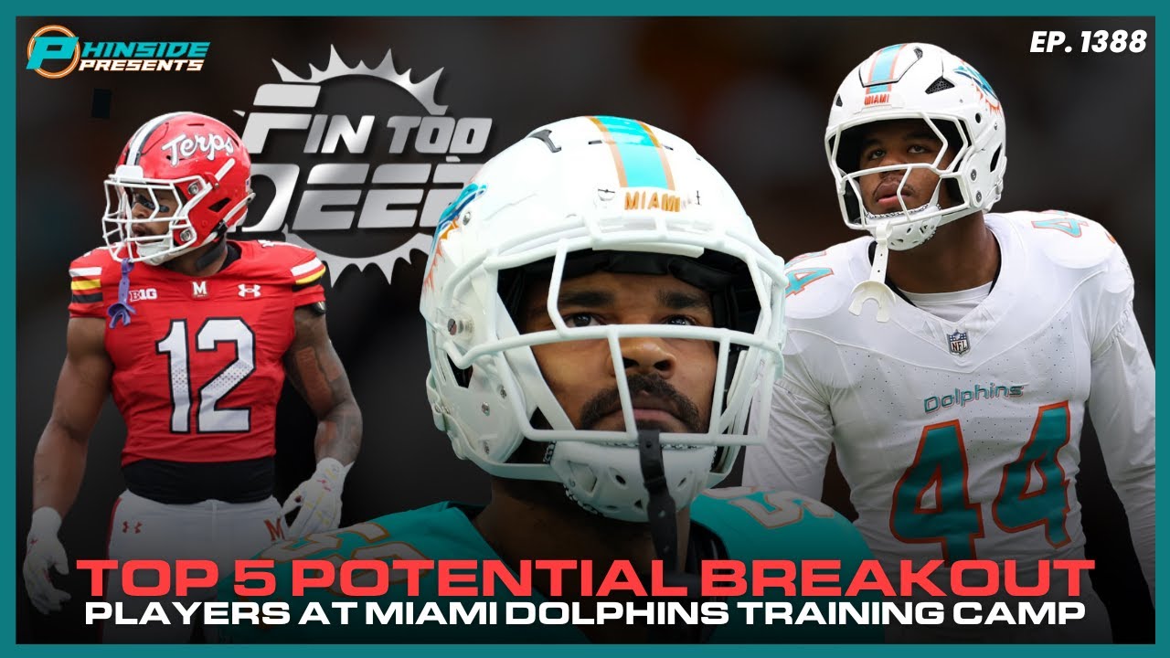 Top 5 Breakout Candidates For Miami Dolphins Training Camp!