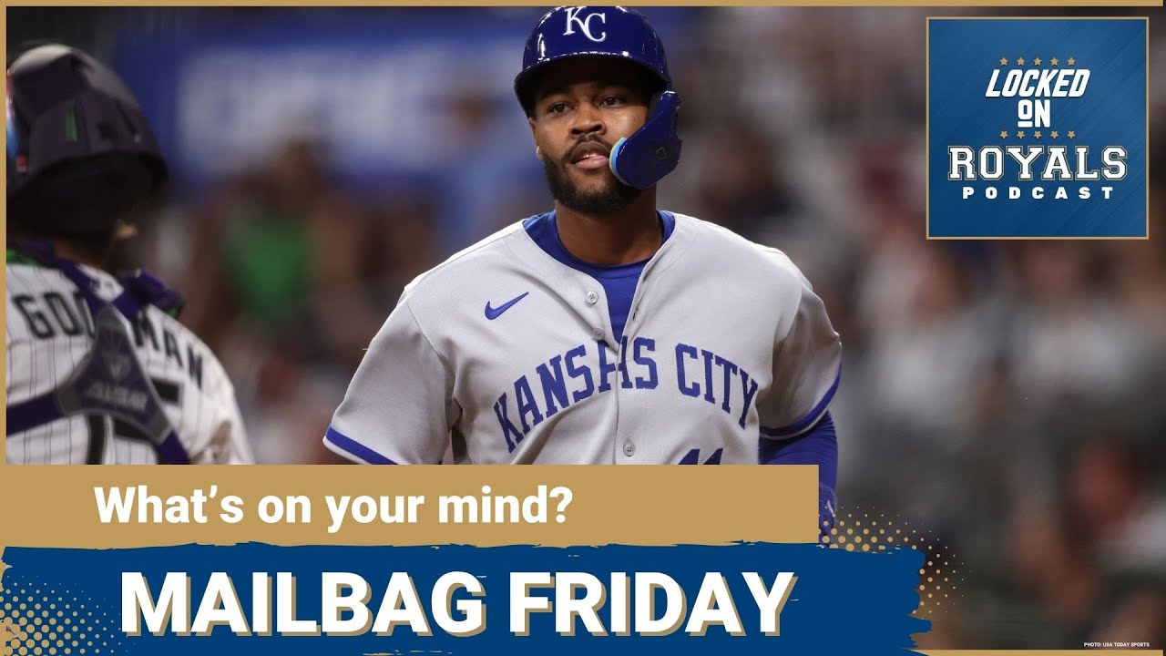 Mailbag Friday | Kansas City Royals Podcast