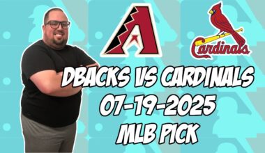 St. Louis Cardinals vs Arizona Diamondbacks 7/19/25 MLB Pick & Prediction | MLB Betting Tips
