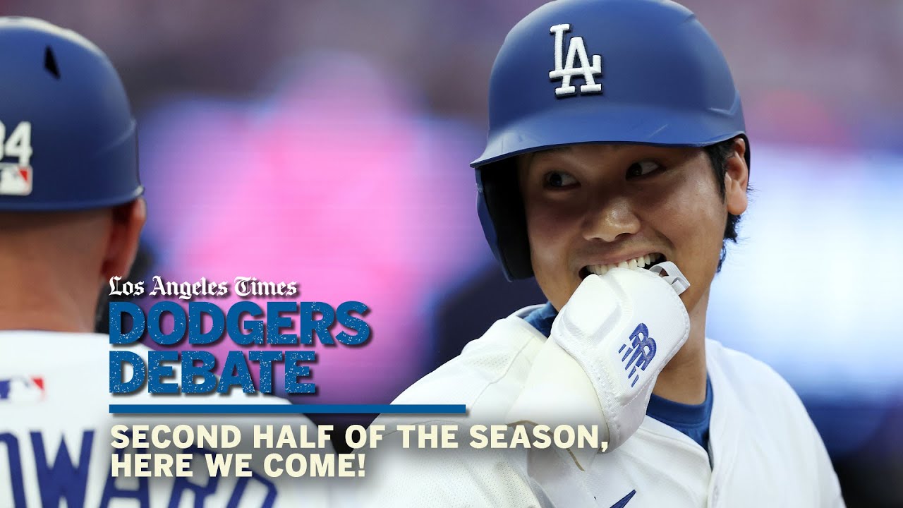 Dodgers second half, here we come! | Dodgers Debate