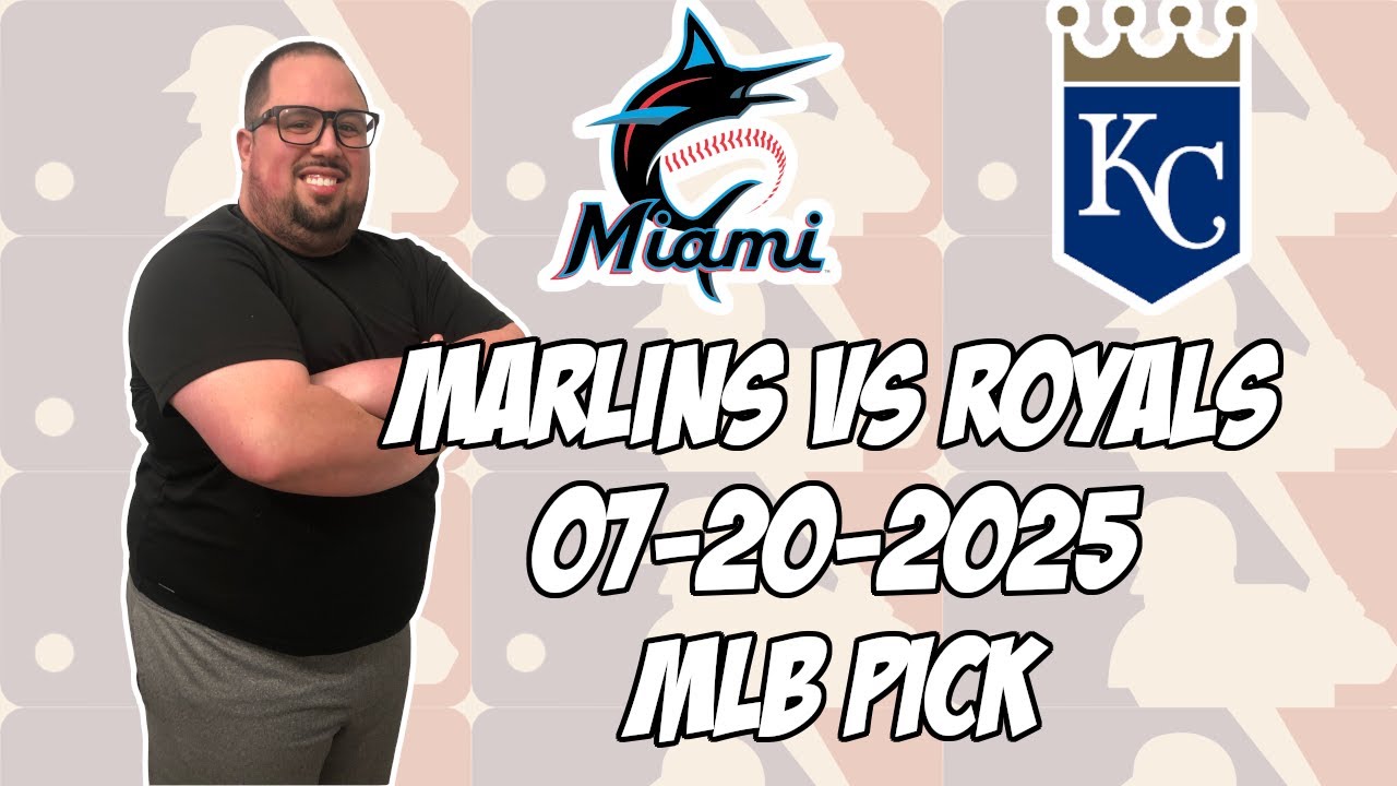 Miami Marlins vs Kansas City Royals 7/20/25 MLB Pick & Prediction | MLB Betting Tips