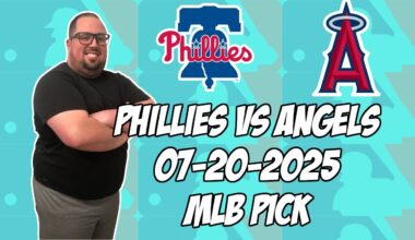 Los Angeles Angels vs Philadelphia Phillies 7/20/25 MLB Pick & Prediction | MLB Betting Tips