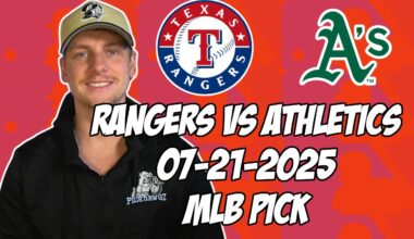 Texas Rangers vs Oakland Athletics 7/21/25 MLB Pick & Prediction | MLB Betting Tips