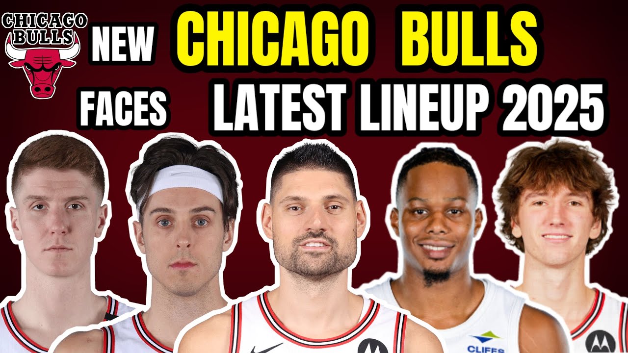 Chicago Bulls Latest lineup 2025-26 NBA update NBA trade signings update