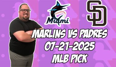 Miami Marlins vs San Diego Padres 7/21/25 MLB Pick & Prediction | MLB Betting Tips