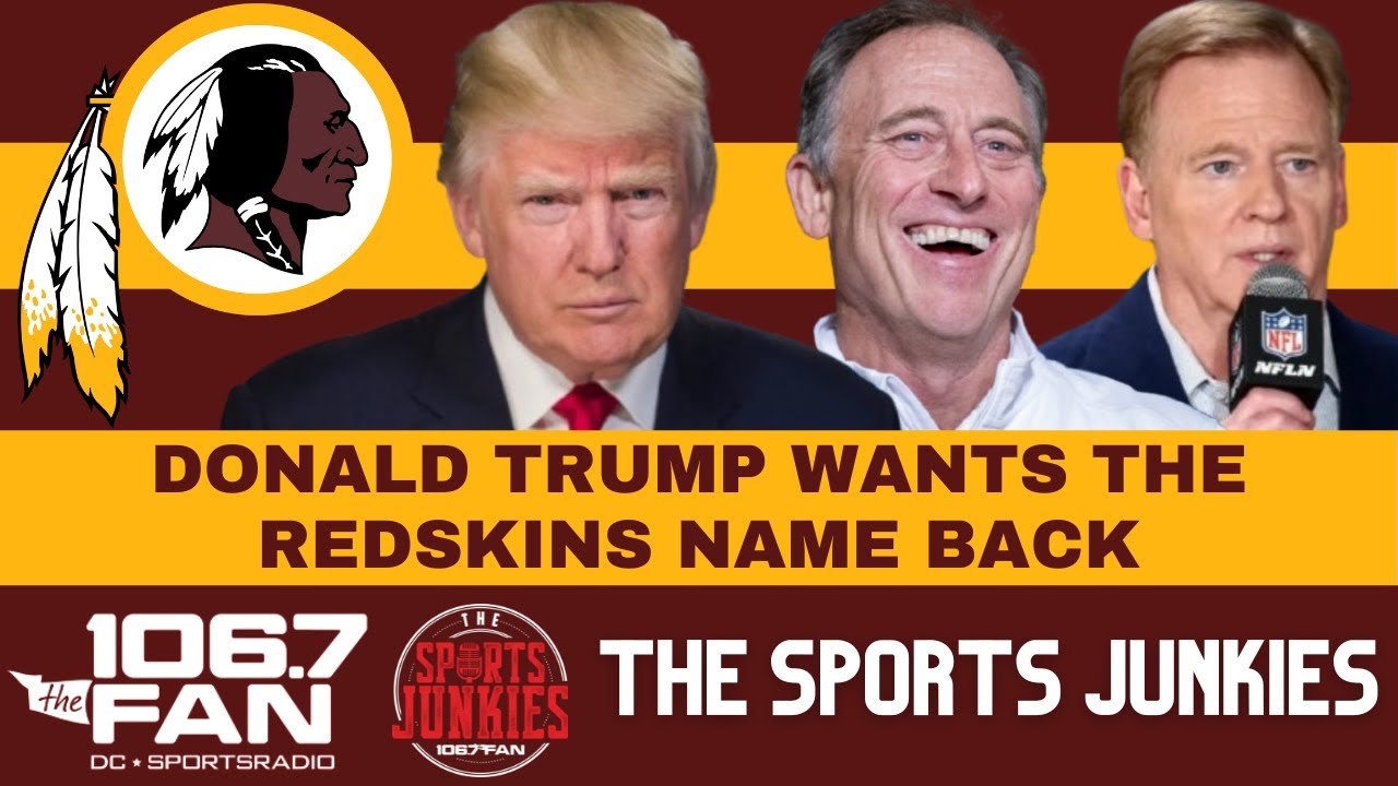 Trump Wants The Redskins Back | Sports Junkies