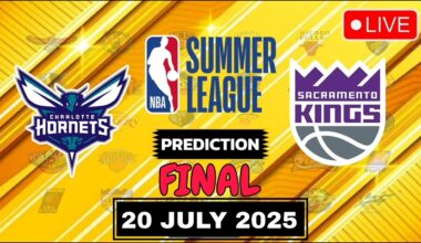 Charlotte Hornets VS Sacramento Kings | NBA Summer League Final Match Prediction