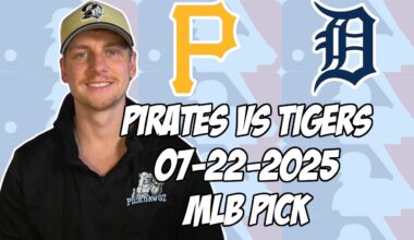 Detroit Tigers vs Pittsburgh Pirates 7/22/25 MLB Pick & Prediction | MLB Betting Tips