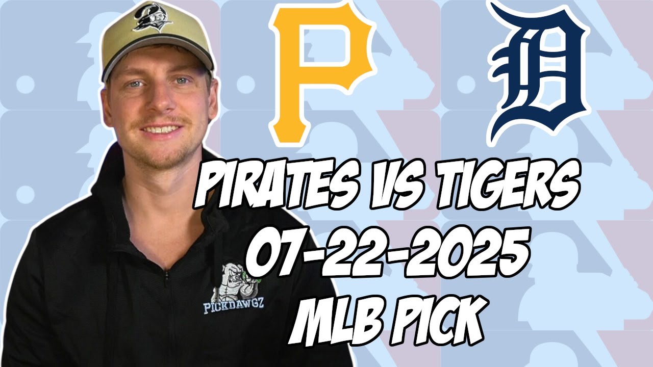 Detroit Tigers vs Pittsburgh Pirates 7/22/25 MLB Pick & Prediction | MLB Betting Tips