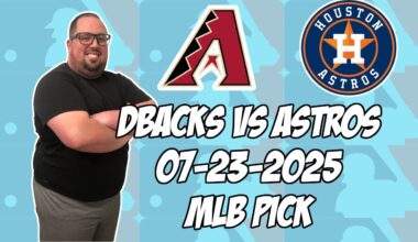 Arizona Diamondbacks vs Houston Astros 7/23/25 MLB Pick & Prediction | MLB Betting Tips