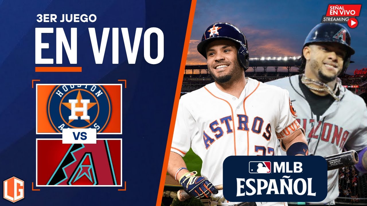 🔴 EN VIVO: Houston Astros Vs Arizona Diamondbacks - MLB LIVE - JUEGO 3