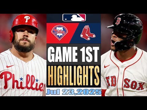 Boston Red Sox Vs Philadelphia Phillies Game 1st Highlights July 23,2025 MLB Season 2025