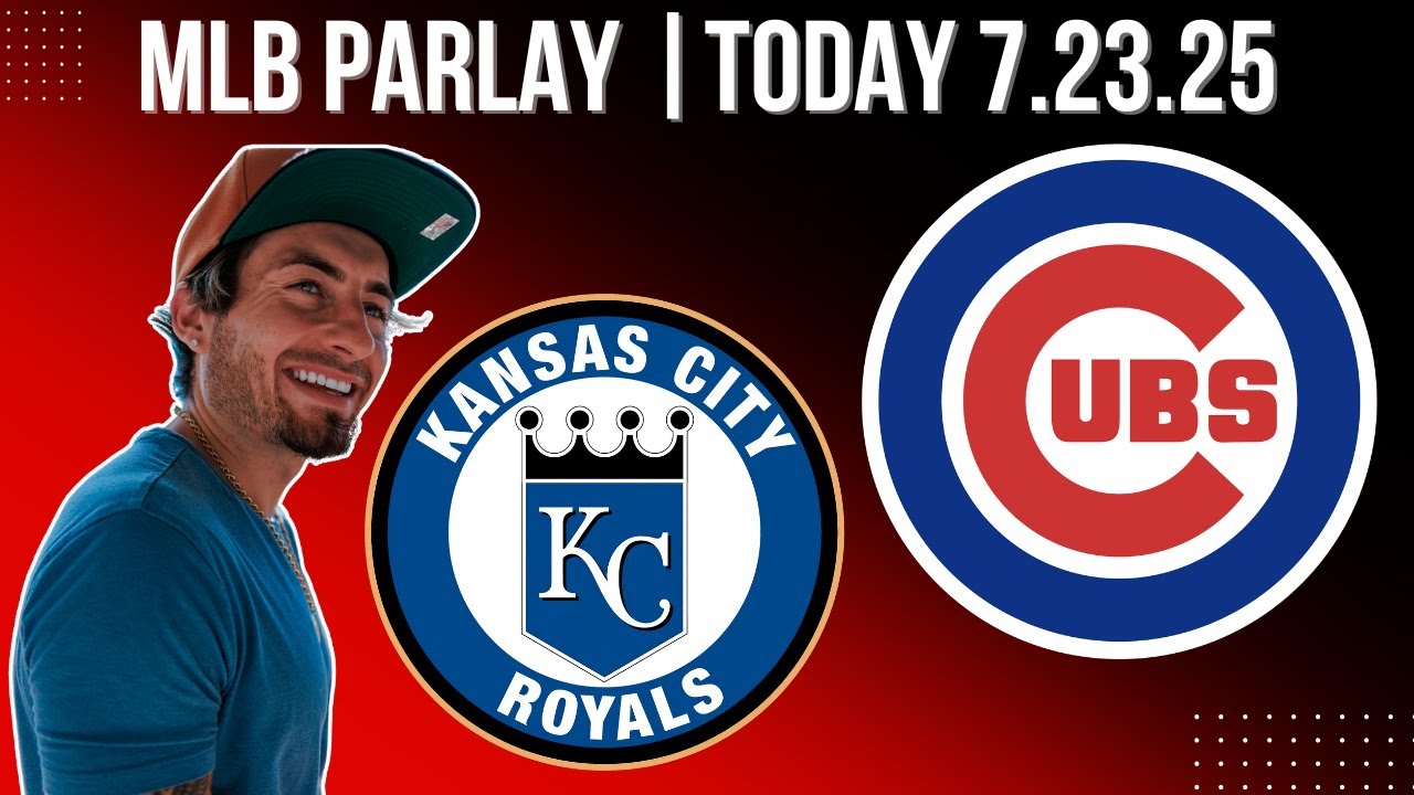 Kansas City Royals vs Chicago Cubs - MLB Picks & Parlays - 7/23/25 - Doc Sports MLB Best Bets & Odds