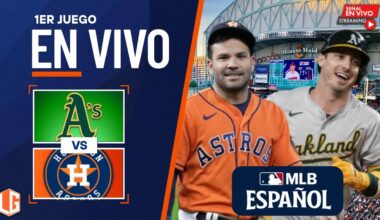 🔴 EN VIVO: Oakland Athletics Vs Houston Astros - MLB LIVE - JUEGO 1