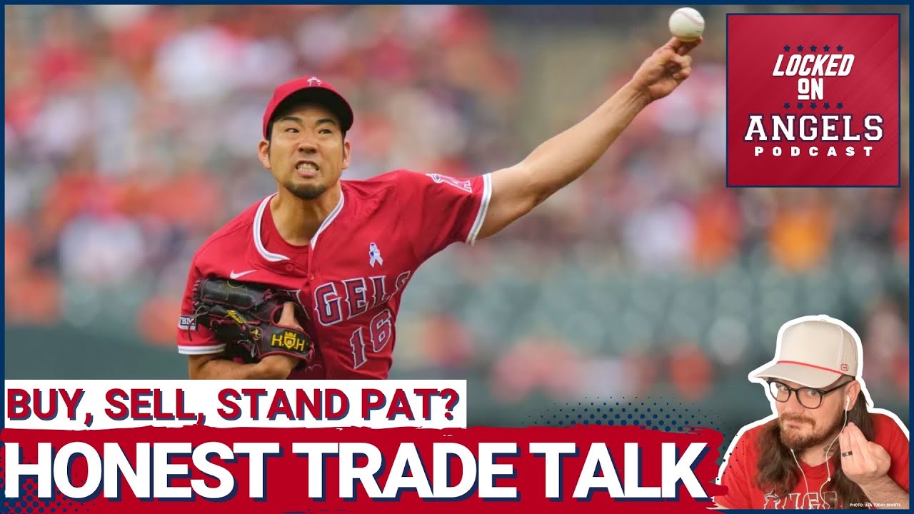 An HONEST Conversation About Los Angeles Angels as Buyers, Sellers, & Standing Pat at Trade Deadline