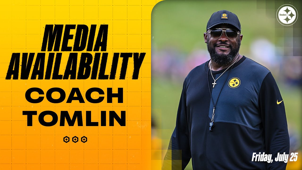 Coach Mike Tomlin Press Conference (July 25) | Pittsburgh Steelers