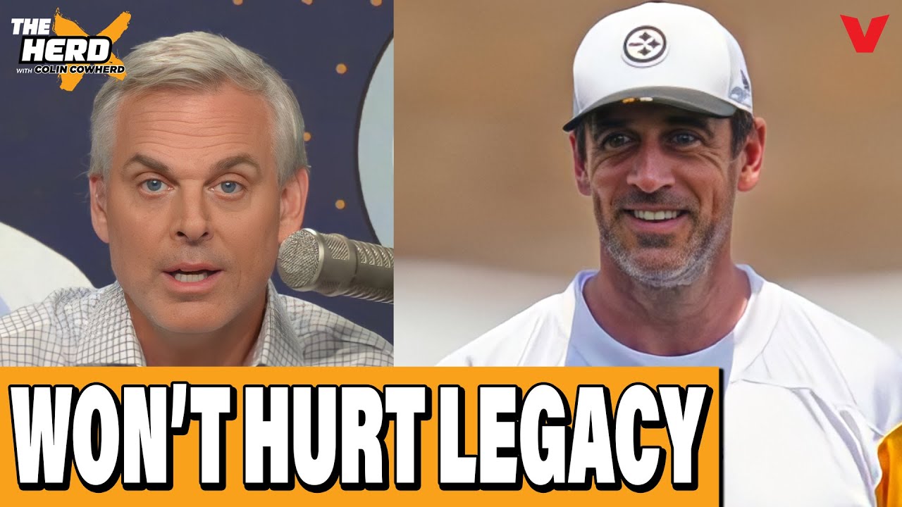 Why Aaron Rodgers season w/ Pittsburgh Steelers WON’T HURT his legacy | Colin Cowherd NFL