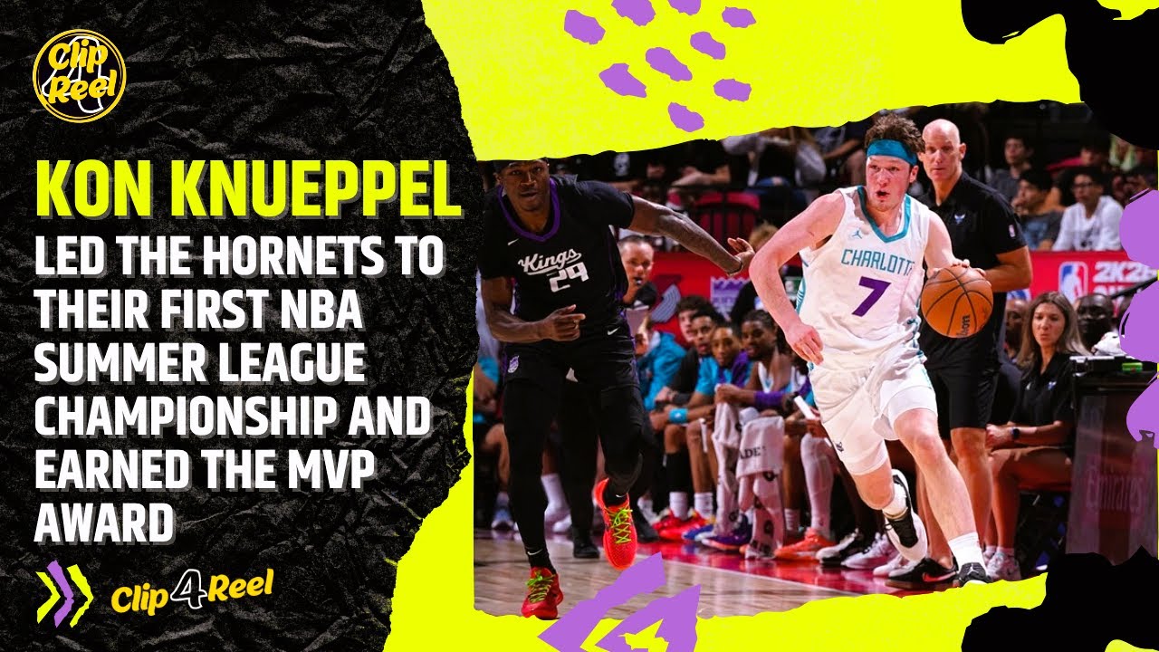 Kon Knueppel led the Hornets to their first NBA Summer League Championship and earned the MVP award