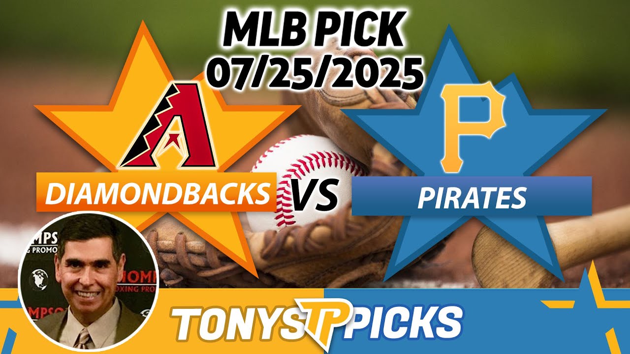 Arizona Diamondbacks vs Pittsburgh Pirates Pick 7/25/25 MLB Pick Prediction