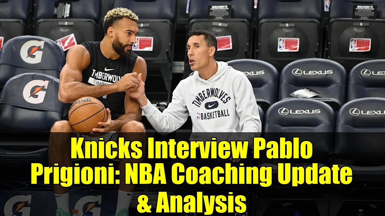 Knicks Interview Pablo Prigioni: NBA Coaching Update & Analysis