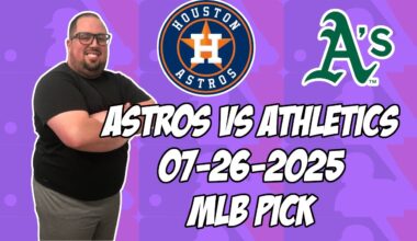 Houston Astros vs Oakland Athletics 7/26/25 MLB Pick & Prediction | MLB Betting Tips