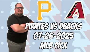 Pittsburgh Pirates vs Arizona Diamondbacks 7/26/25 MLB Pick & Prediction | MLB Betting Tips