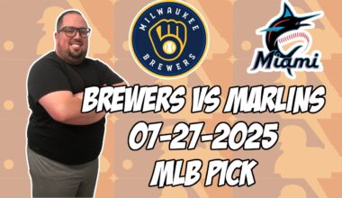 Miami Marlins vs Milwaukee Brewers 7/27/25 MLB Pick & Prediction | MLB Betting Tips