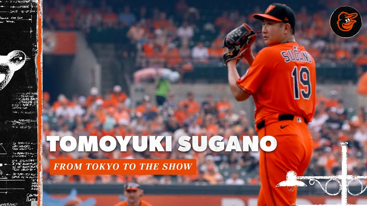 Tomoyuki Sugano | From Tokyo to The Show | Baltimore Orioles