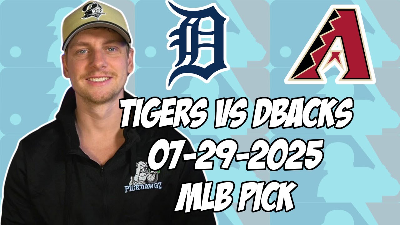 Arizona Diamondbacks vs Detroit Tigers 7/29/25 MLB Pick & Prediction | MLB Betting Tips