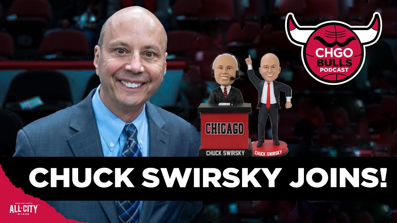 Chuck Swirsky on Chicago Bulls Offseason: How Bright is the FUTURE? | CHGO Bulls Podcast