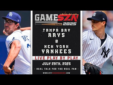 LIVE Rays vs. Yankees Play-by-Play: WILL FRIED FRY THE RAYS (07/29/25)