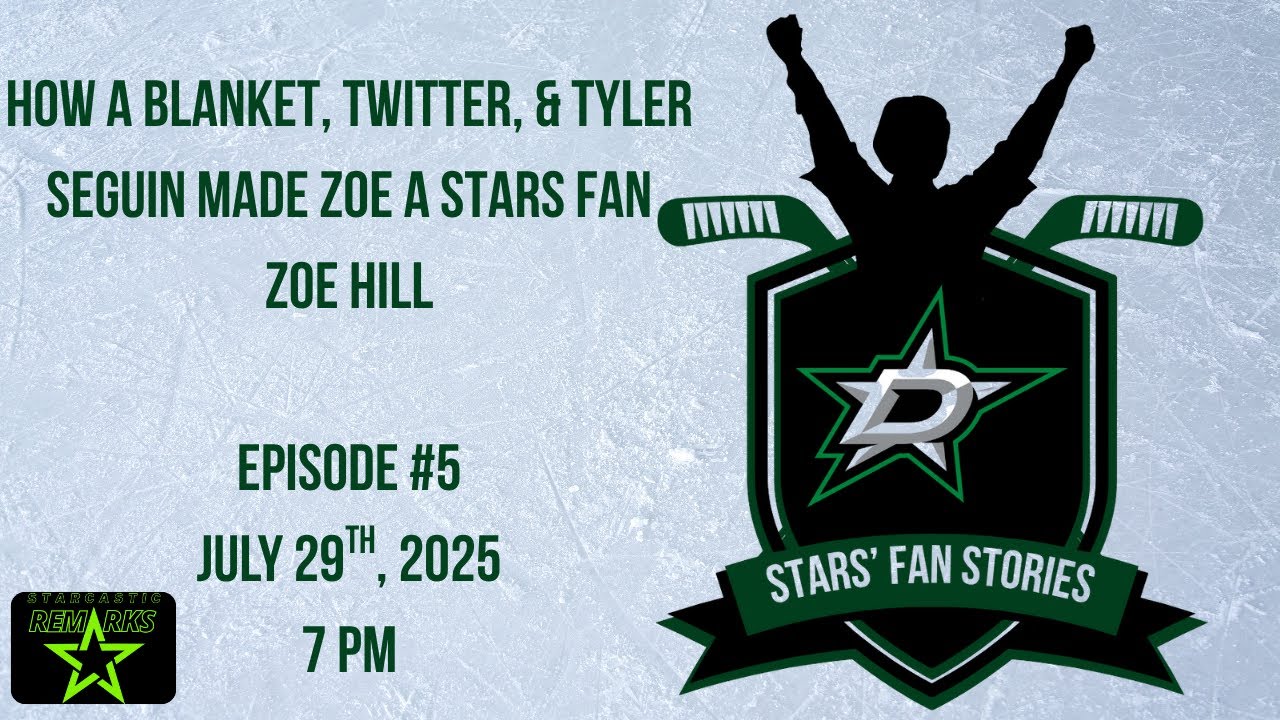 How a Blanket, Twitter, & Tyler Seguin Made Zoe a Stars Fan | Stars Fan Stories #5 | July 29th, 2025
