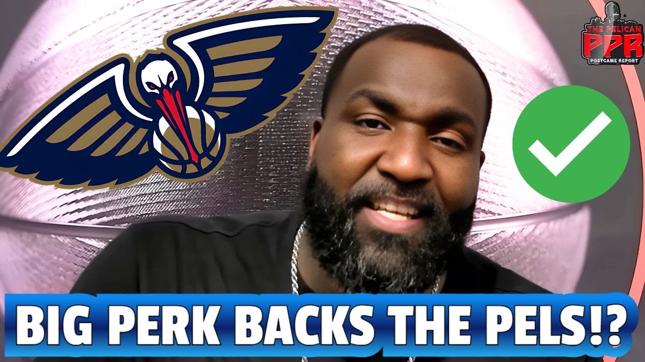Is Kendrick Perkins Backing the Pelicans now?!