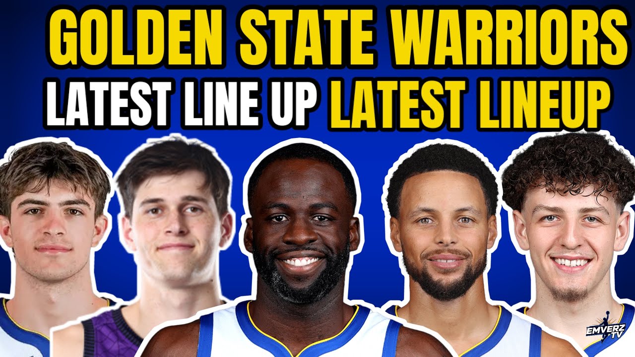 Golden State Warriors Latest lineup 2025-26 NBA update