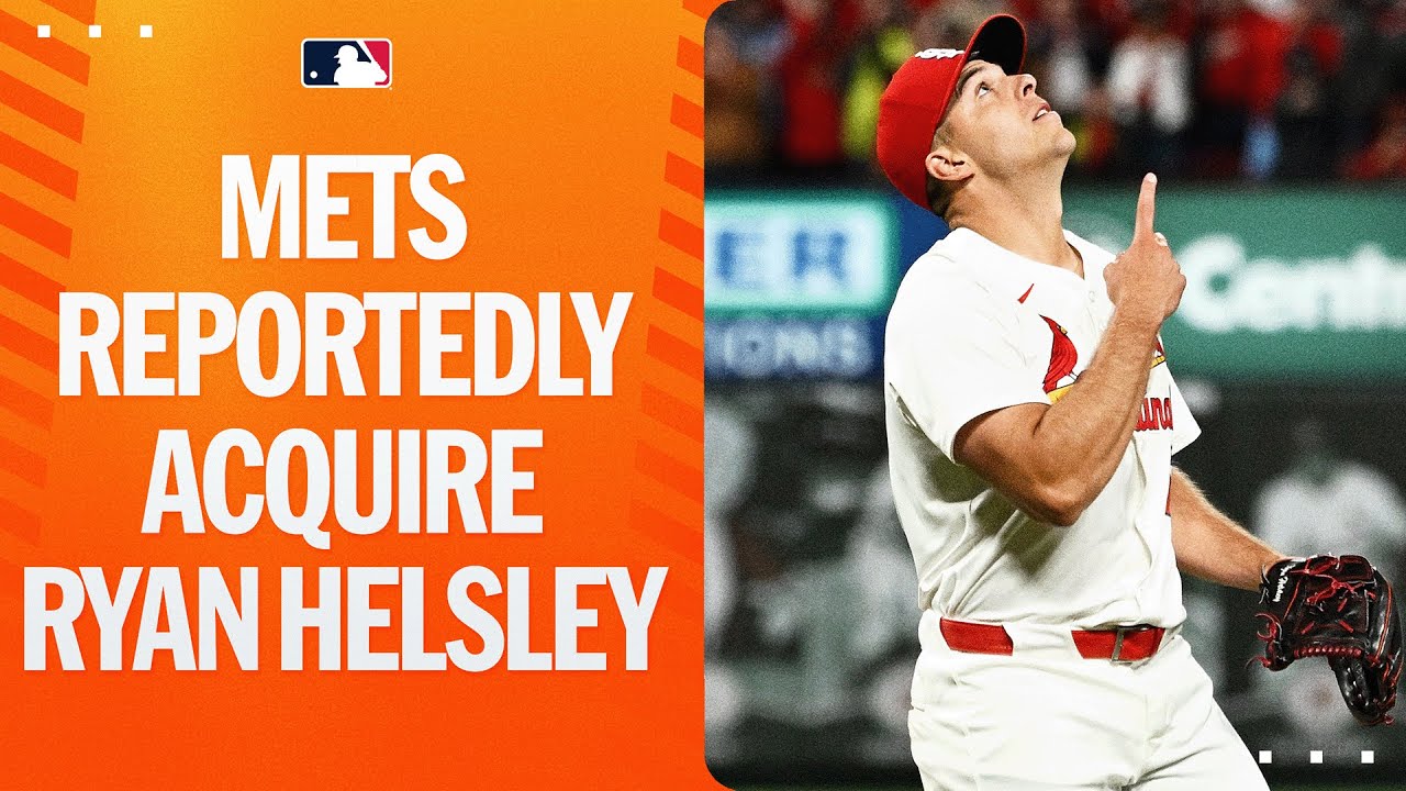 TRADE DEADLINE 2025: Mets reportedly acquire RHP Ryan Helsley from Cardinals