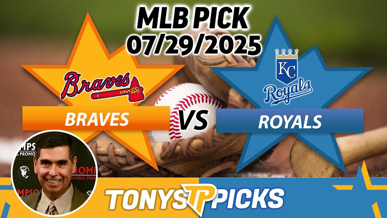 Atlanta Braves vs Kansas City Royals Pick 7/29/25 MLB Pick Prediction