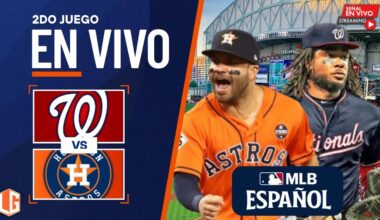 🔴 EN VIVO: Washington Nationals Vs Houston Astros - MLB LIVE - JUEGO 2