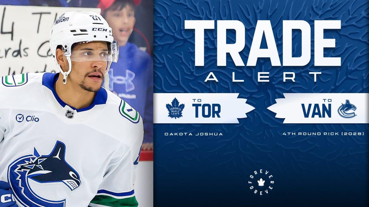 The Toronto Maple Leafs have acquired Dakota Joshua from the Vancouver Canucks in exchange for a 2028 fourth-round pick.